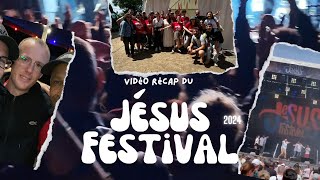 Jésus Festival 2024 - Récap des 3 jours