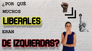 ¿Por qué muchos liberales eran de izquierdas?