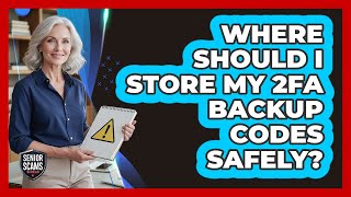 Where Should I Store My 2FA Backup Codes Safely?