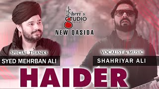 Haider Haider | Mehrban Ali | Shahriyar Ali | Manqabat | New Qasida |  2021 | 13 Rajab | Nara Ali Da