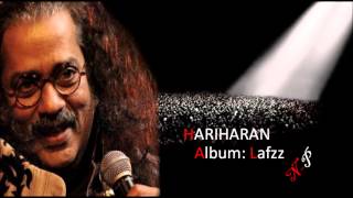 Wafa Ki Raah Mein Ye To Zaroor Hona Tha Hariharan's Ghazal From Album Lafzz