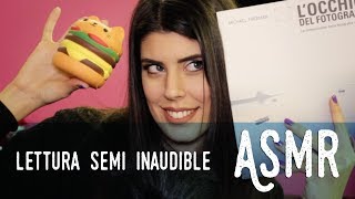 ASMR ita - 😴 RILASSATI con una lettura in SEMI-INAUDIBLE 📖