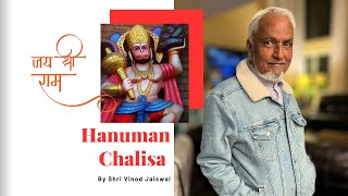 Hanuman Chalisa by Shri Vinod Jaiswal