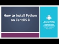 How to Install Python on CentOS 8