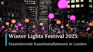 Winter Lights Festival 2025: Atemberaubende Kunstinstallationen erleuchten Canary Wharf | RND | AQ1E