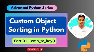 Custom Sorting for your class objects -01| Advanced Python Series | #pythonprogramming #sorting