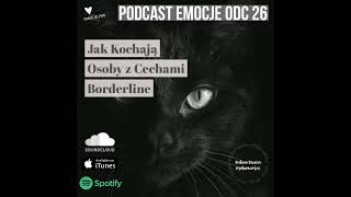 26. Podcast Emocje: Jak kochają osoby z borderline?