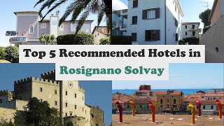 Top 5 Recommended Hotels In Rosignano Solvay | Best Hotels In Rosignano Solvay