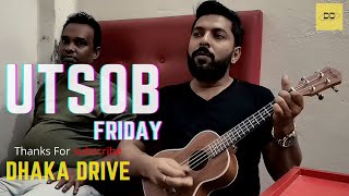 উৎসব খান-Friday ( শহর-নগর-বন্দর ) | Dhaka Drive