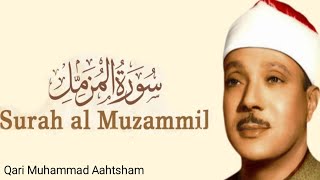 Surah Al Muzammil || Beautiful Recitation By Qari Muhammad Aahtsham || سورۃ المزمل