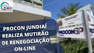 Procon de Jundiaí realiza Mutirão de renegociação de dívidas on-line