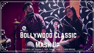 Raenit Singh & Nupur Mehta | Bollywood Classic Mash Up | Creative Lab Session 2  | Knight Pictures