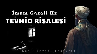 Tevhid Risalesi | İmam Gazali Hz. | Sesli Kitap | Sesli Terapi Tasavvuf