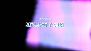 06. Young Fifil x Pablo - Metalowy T-shirt