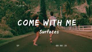 [Lyrics + Vietsub] Come With Me || Surfaces