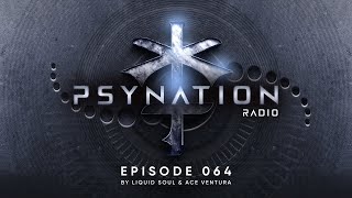Psy-Nation Radio #064 - incl. Juno Reactor Mix [Ace Ventura & Liquid Soul]