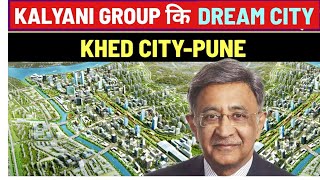 Khed city latest updates || Pune khed City || Kalyani Group Greenfield city @the_pop_up