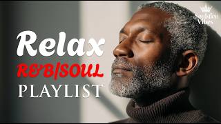 [Relax R&B] Relaxing Soulful R&B with Deep Warmth / Soul / Jazz | Focus /Study / Work