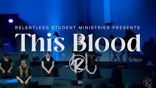 "This Blood" Drama by Relentless Student Ministries
