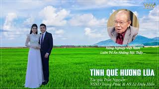 TÌNH QUÊ HƯƠNG LÚA | Tác Giả: Trần Nguyễn | Trình Bày: NSND Trọng Phúc & NS Lê Diệu Hiền