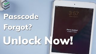 [2021] Forgot iPad Passcode? iPad is Disabled Connect to iTunes? Unlock ANY iPad Now!!!