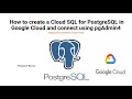 How to create and connect to PostgreSQL instance using GCP | Google Cloud  PostgreSQL Tutorial