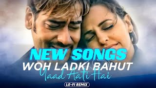 Wo Ladki Bahut Yaad Aati Hai || (Slowed+Reverb) || Hindi Song || Lo-fi Song ||