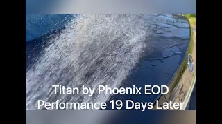 Titan Hybrid Detailer by Phoenix EOD - 19 Days Later… DID IT HOLD UP??