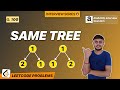 Same Tree | (Leetcode 100) | Amazon interview question