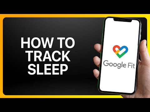 How to track sleep in Google Fit tutorial