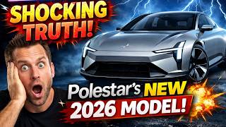 Electric Dreams SHOCKING Truth About Polestar's NEW 2026 Model