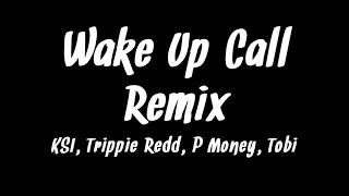 Wake Up Call Remix (Lyrics)