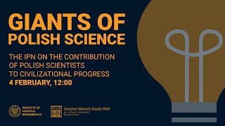 Giants of Polish Science: IPN on the contribution of Polish scientists to civilizational progress