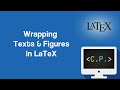 Wrapping Text around Figures and Tables - LaTeX Tutorial (Part 24)