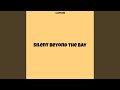 Silent beyond the Bay