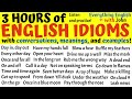 3 Hours of ADVANCED American English Idioms to Be Fluent in English