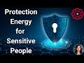 Protection Energy for Sensitive People 🌸