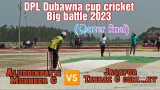 Aluddinpatti🆚 jagapur(qarter final match) 🏏🔥😱DPL Dubawan cup cricket big battle 2024#cricket #viral