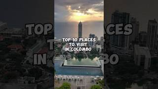 Top 10 places to visit in Colombo | Sri Lanka