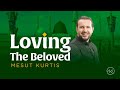 Mesut Kurtis - Loving The Beloved | Live Stream