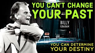 You can't change your past but you can determine your destiny | #BillyGraham #Shorts