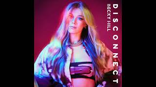 Becky Hill, Chase & Status - Disconnect (Clean / Official Audio)