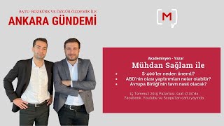 Ankara Gündemi (9) - Mühdan Sağlam: \