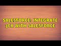 Salesforce: Integrate 3CX with Salesforce