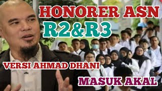 VERSI AHMAD DHANI HONORER ASN R2\u0026R3 | MASUK AKAL