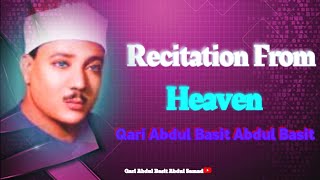 Recitation From Heaven From Surah Al-Rahman and Qamar by Sheikh Abdul Basit Abdul Samad