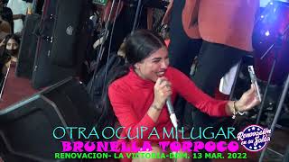 CONCIERTO COMPLETO ♫BRUNELLA TORPOCO ♫ RENOVACION EN SU SALSA♫ 4K FULL HD ♫ LA VICTORIA ♫13 MAR.2022