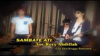 Rozy Abdillah - Sambate Ati (Official Music Video)