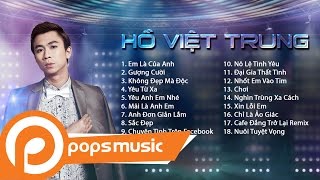 Hồ Việt Trung | Sperclip LK Nhạc Trẻ Hay Nhất & Mới Nhất