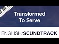 Lord Transform Me Theme Song - Transformed To Serve